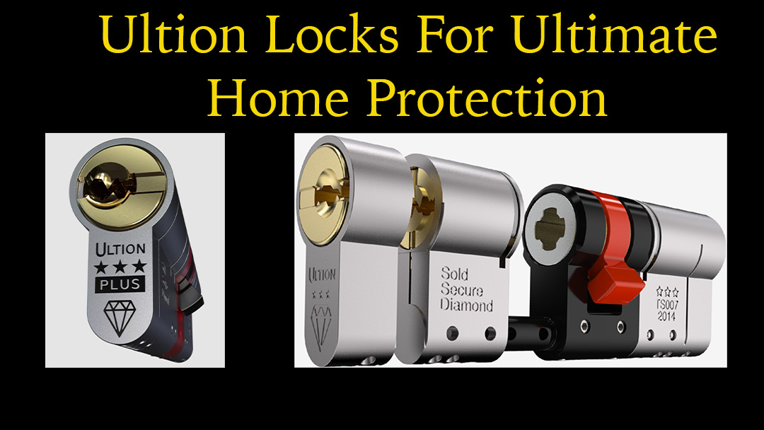 Ultion Locks for ultimate home security